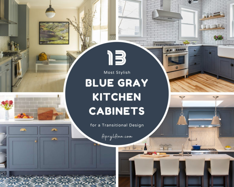 13 Most Stylish Blue Gray Kitchen Cabinets