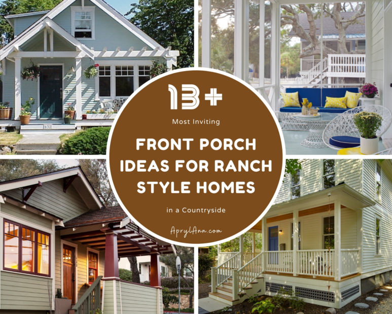 13  Most Inviting Front Porch Ideas For Ranch Style Homes