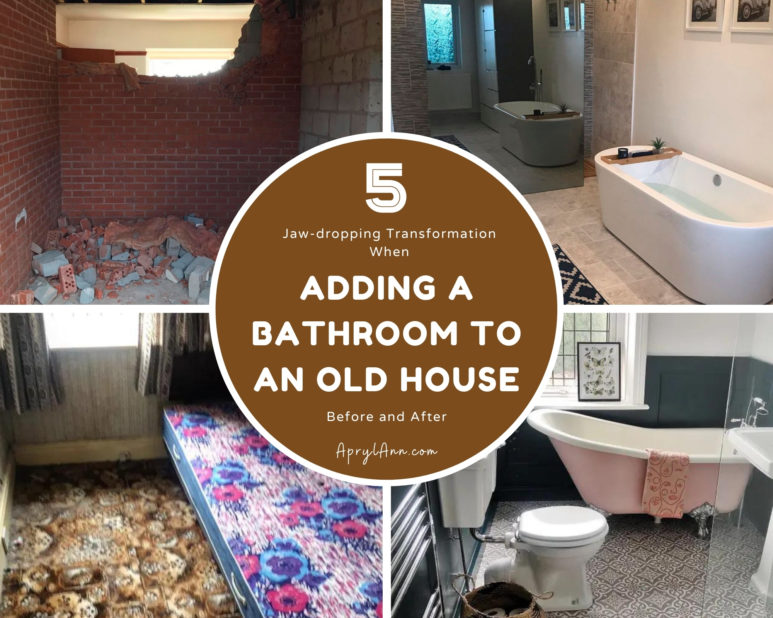 5 Jaw Dropping Transformation When Adding A Bathroom To An Old House