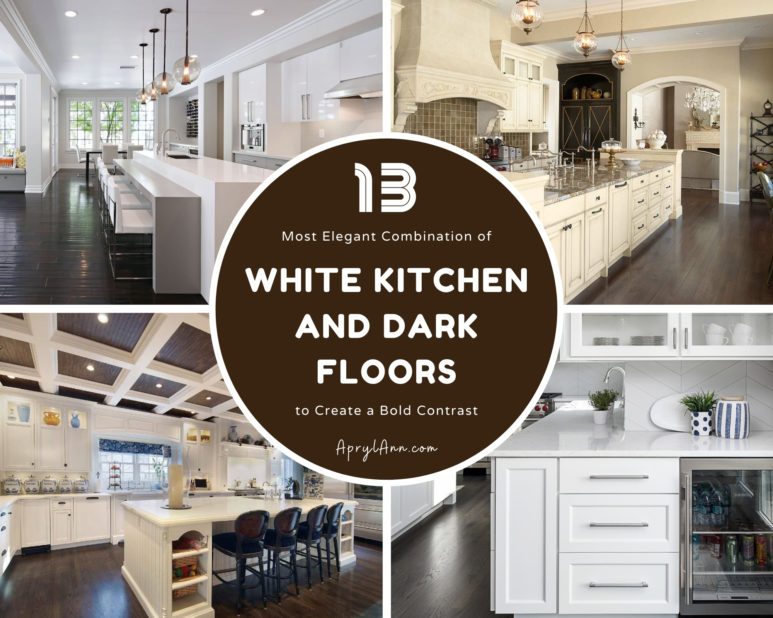 13 Most Elegant Combination Of White Kitchen And Dark Floors